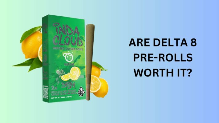 Are delta 8 pre-rolls worth it?