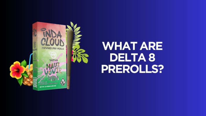 What are delta 8 prerolls?