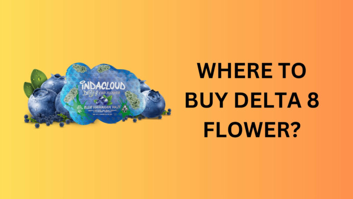 Where to Buy Delta 8 Flower?