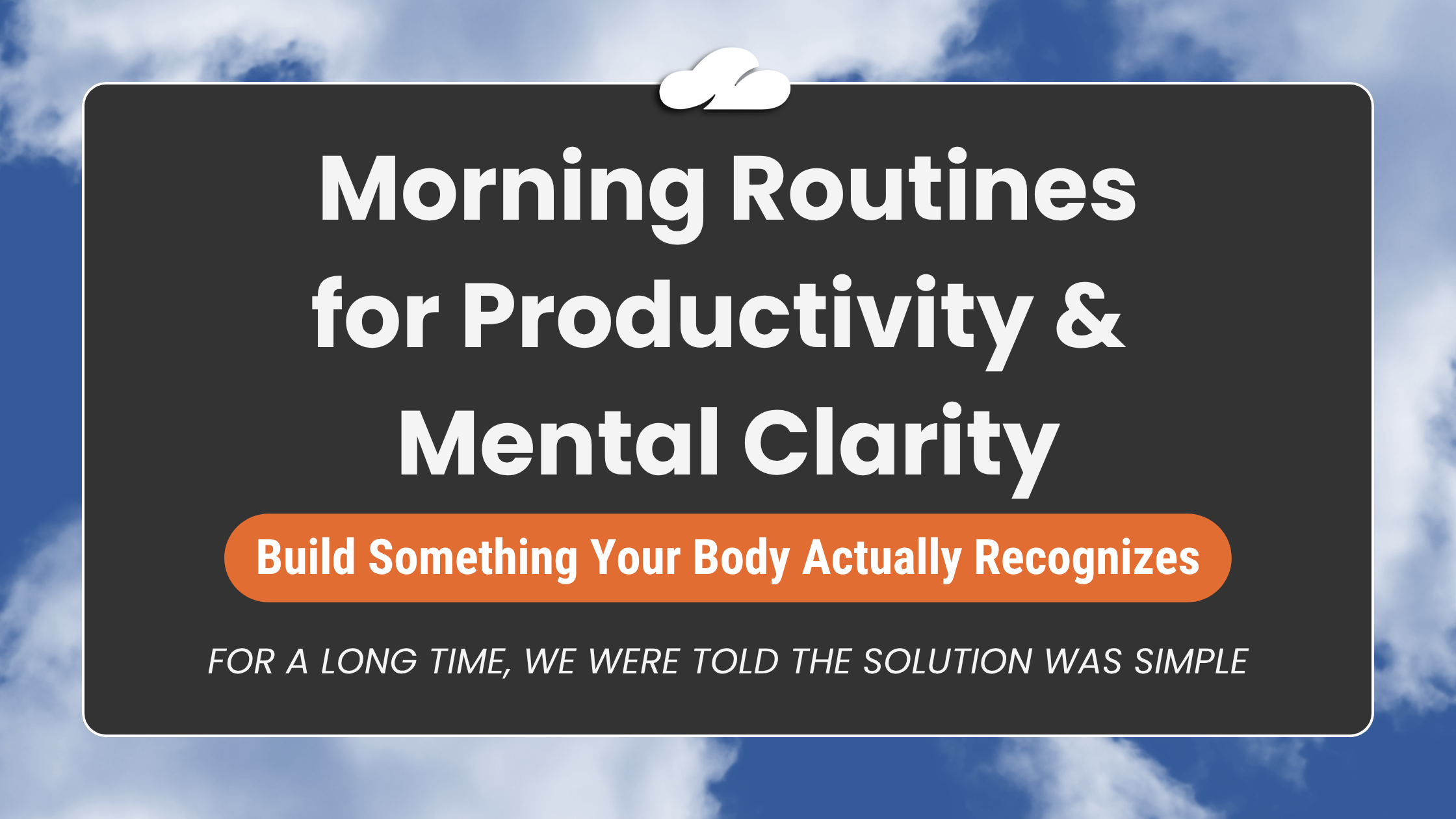 feature image of Morning routines for productivity & mental clearity